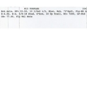 12VTF 7.2K 865 ELEC 5/8";STUD&FLG NUTS W/EZ LUBE, ,HUBFACE=93.5** OUTSIDE BRACKET=77.00 ANGLE=10 up LOW PROFILE STANDARD** PER DEXTER INFO ATTACHED